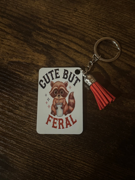 Cute But Feral Keychain