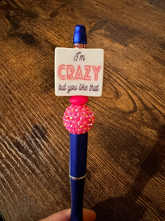 I’m Crazy Pen